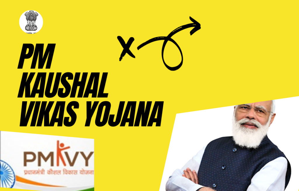 PM Kaushal Vikas Yojana